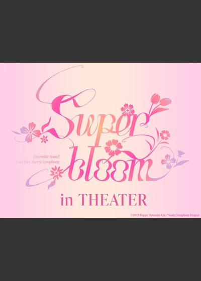 Ensemble Stars!! Cast Live Starry Symphony -Superbloom- in THEATER
