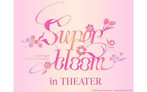 Ensemble Stars!! Cast Live Starry Symphony -Superbloom- in THEATER
