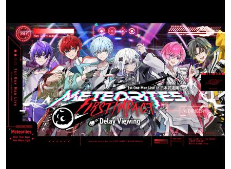 新潟亀田インター｜Meteorites 1st One Man Live -FIRST 1MPACT